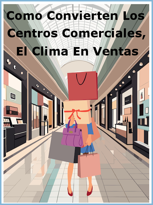 Como convierten los centros comerciales el clima en ventas