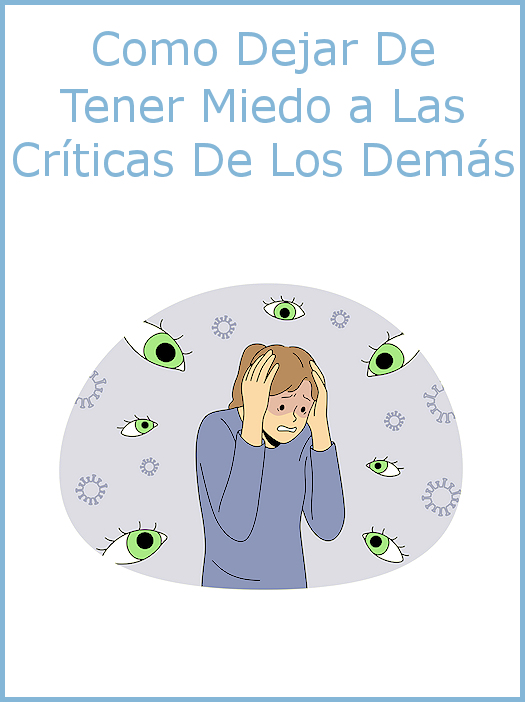 Como Dejar De Tener Miedo a Las Críticas De Los Demás