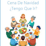 No Quiero Ir a La Cena De Navidad. ¿Tengo que ir?