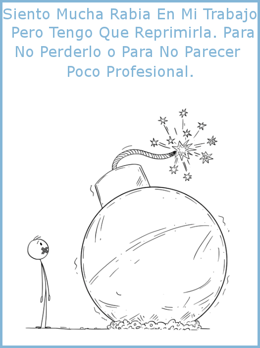 Siento mucha rabia en el trabajo. Pero tengo que reprimirla para no perderlo o para no parecer poco profesional.