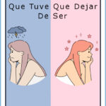 Me duele la persona que tuve que dejar de ser