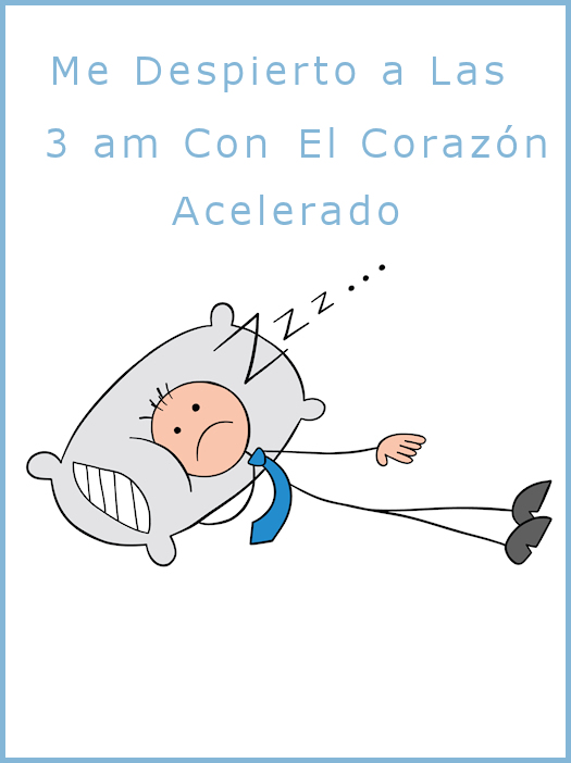 me despierto a las 3 am con el corazón acelerado