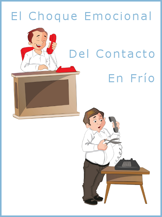 el choque emocional del contacto en frío